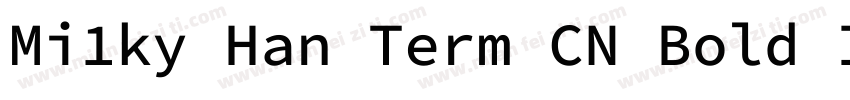 Mi1ky Han Term CN Bold Italic字体转换